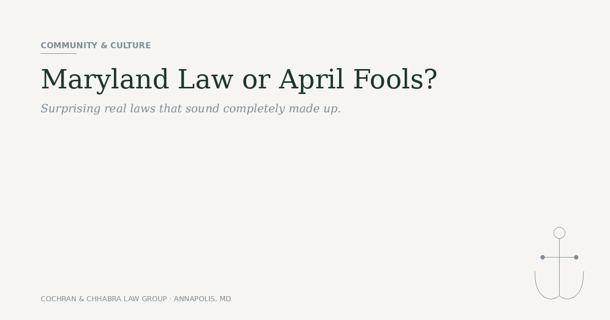 Maryland Law or April Fools? 6 Laws That Sound Made Up | Cochran & Chhabra